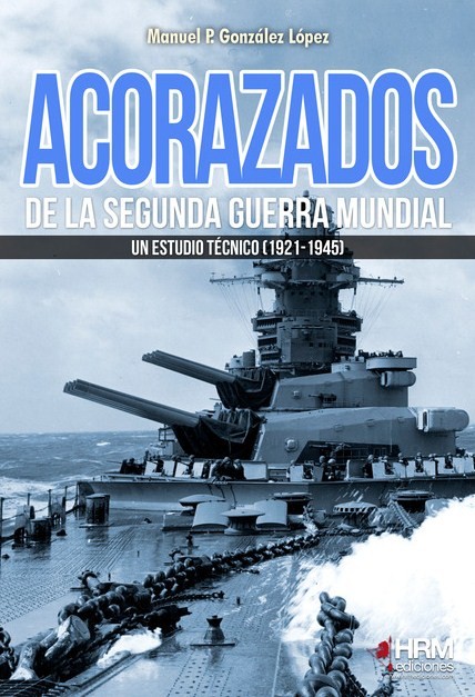 Acorazados de la Segunda Guerra Mundial. 9788417859145