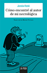 Cómo encontré al autor de mi necrológica. 9788494888182