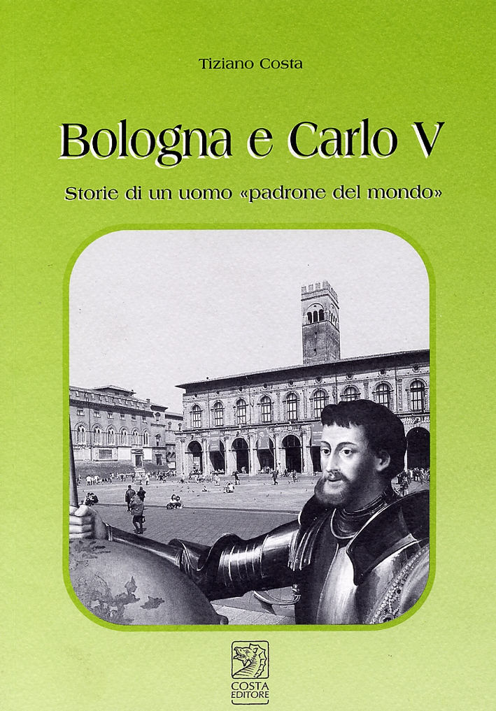 Bologna e Carlo V. 9788889646465