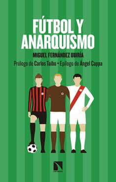Fútbol y anarquismo. 9788490979013