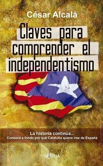 Claves para comprender el independentismo. 9788416921751