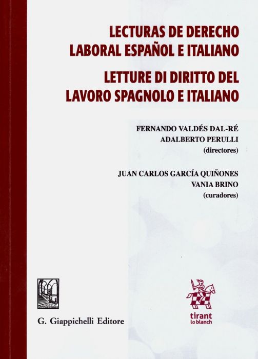Lecturas de Derecho Laboral español e italiano = Letture di Diritto del Lavoro spagnolo e italiano