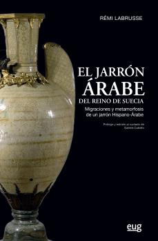 El jarrón árabe del Reino de Suecia. 9788433864765