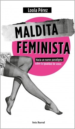 Maldita feminista. 9788432236358