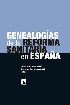 Genealogías de la reforma sanitaria en España. 9788490979181