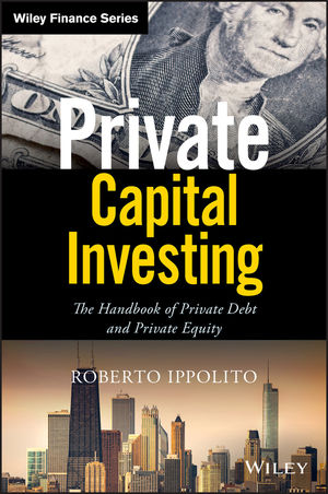 Private capital investing. 9781119526162