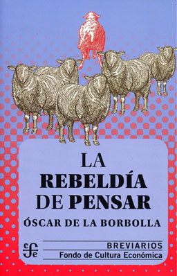 La rebeldía de pensar. 9786071662545