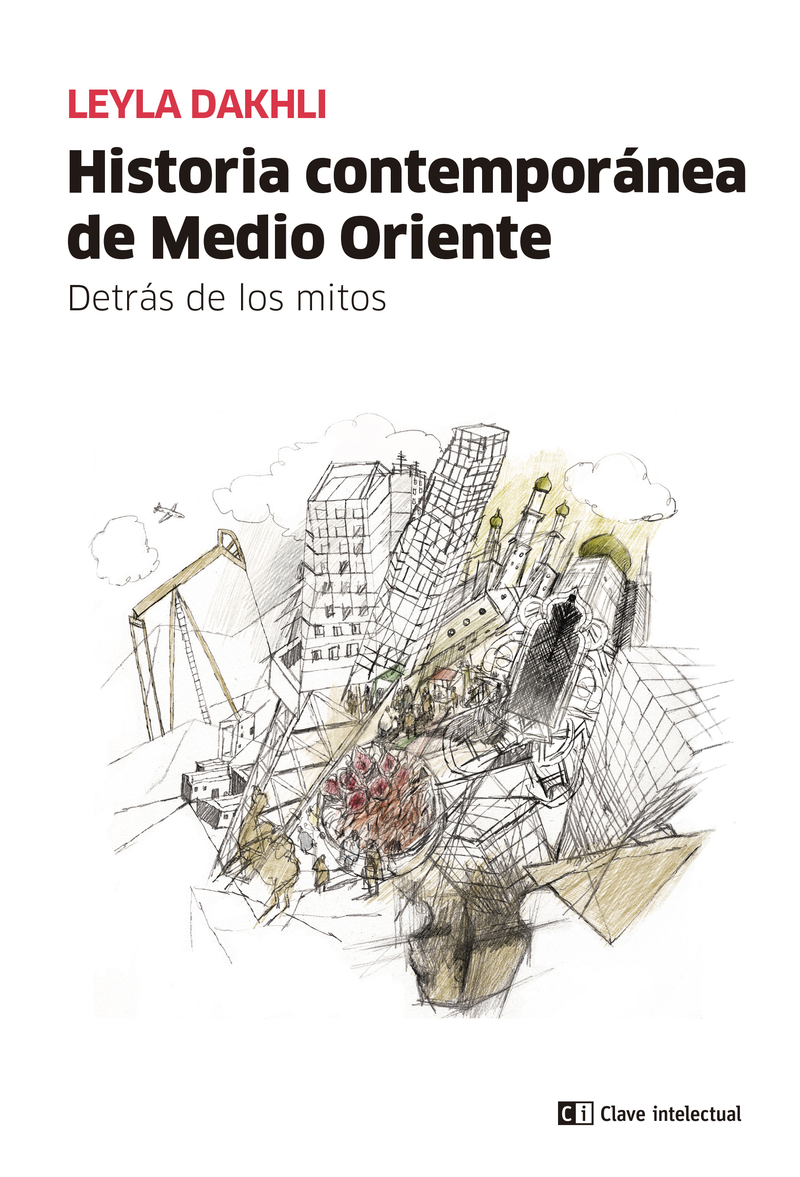 Historia Contemporánea de Medio Oriente. 9788412099249