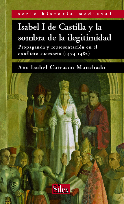 Isabel I de Castilla y la sombra de la ilegitimidad. 9788477371656