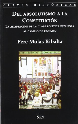 Del absolutismo a la Constitución. 9788477371915