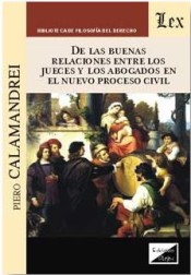 De las buenas relaciones entre los jueces y los abogados en el nuevo proceso civil. 9789563920673