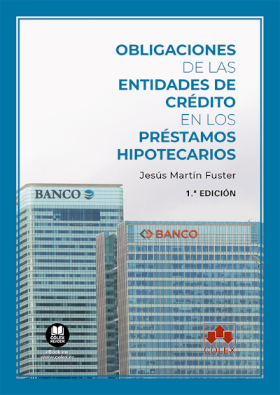 Obligaciones de las entidades de crédito en los préstamos hipotecarios. 9788413590653