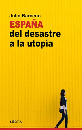 España, del desastre a la utopía. 9788418414053