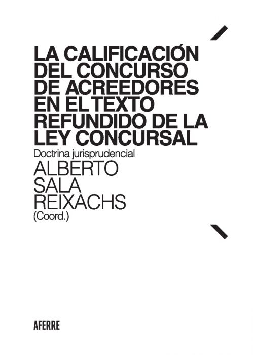 La calificación del concurso de acreedores en el Texto Refundido de la Ley Concursal. 9788412219968