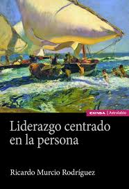 Liderazgo centrado en la persona. 9788431334703