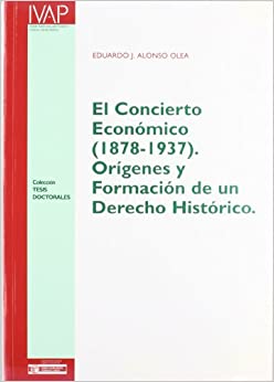 El Concierto Económico (1878-1937). 9788477771364