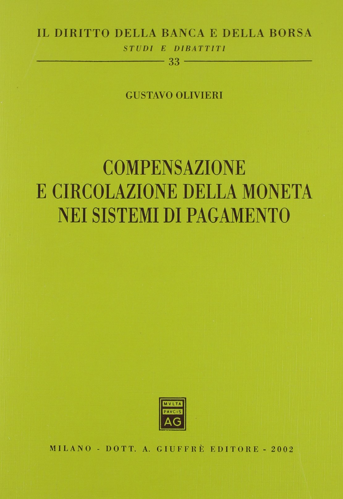 Compensazione e circolazione della moneta nei sistema di pagamento. 9788814096938