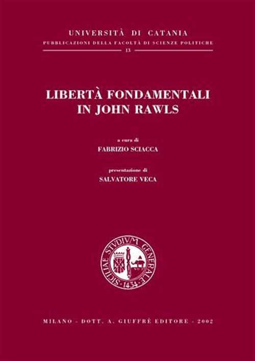 Libertà fondamentali in John Rawls. 9788814098161