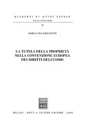 La tutela della proprietà nella Convenzione Europea dei Diritti dell'Uomo. 9788814106996