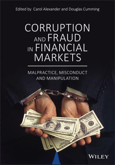 Corruption and Fraud in Financial Markets. 9781119421771