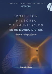 Evolución, historia y comunicación en un mundo digital. 9788417556372