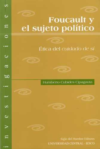 Foucault y el sujeto político. 9789586650908