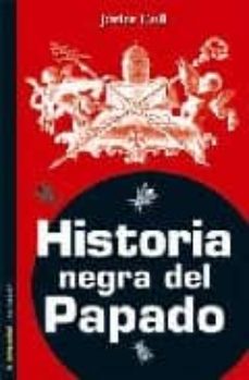 Historia negra del Papado. 9788479480615