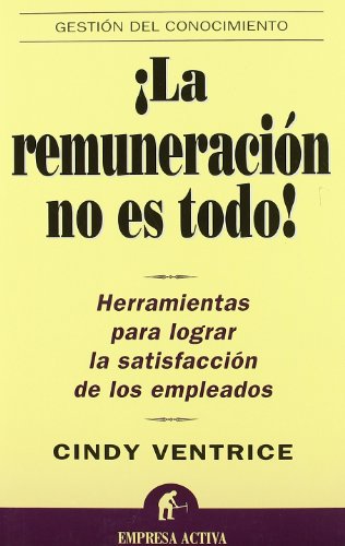 ¡La remuneración no es todo!