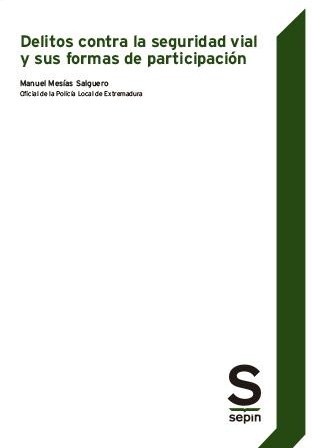 Delitos contra la seguridad vial y sus formas de participación. 9788418247668
