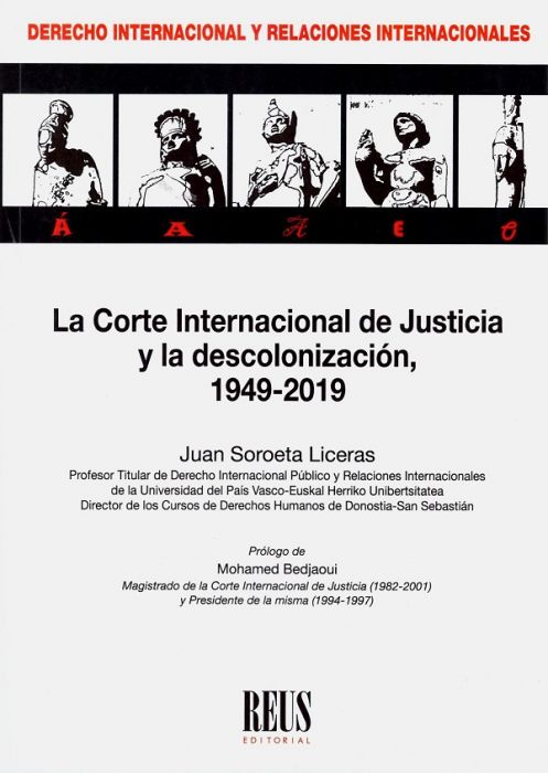 La Corte Internacional de Justicia y la descolonización, 1949-2019. 9788429023145
