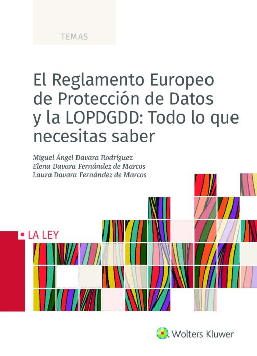 El Reglamento Europeo de Protección de Datos y la LOPDGDD. 9788490209455