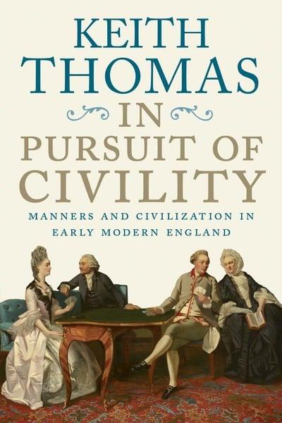 In Pursuit of Civility. 9780300235777