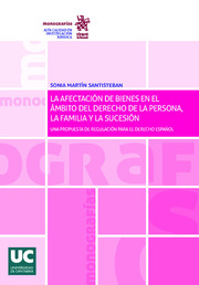 La afectación de bienes en el ámbito del Derecho de la persona, la familia y la sucesión. 9788413368917