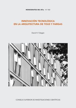 Innovación tecnológica en la arquitectura de Tous y Fargas. 9788400106485
