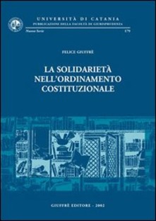 La solidarietà nell'ordinamento costituzionale. 9788814094828