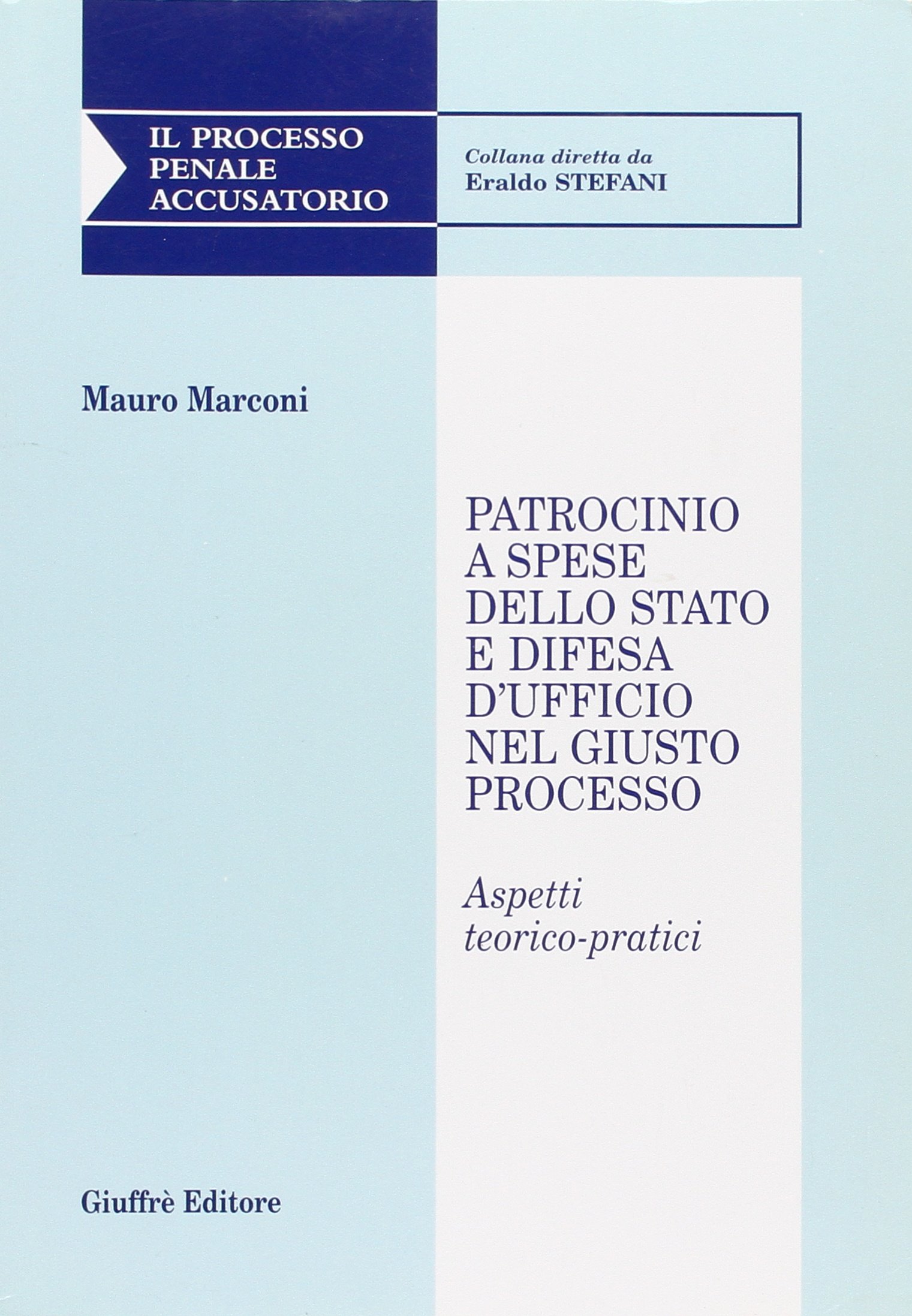 Patrocinio a spese dello stato e difesa d'uficio nel giusto processo