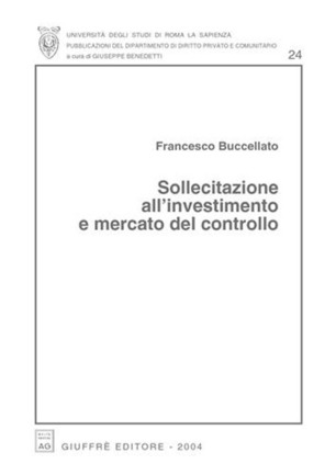 Sollecitazione all'investimento e mercato del controllo. 9788814107351