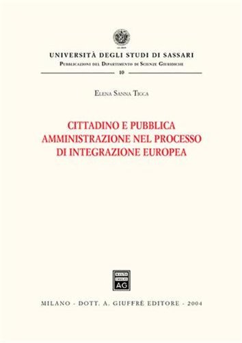 Cittadino e pubblica ammnistrazione nel processo di integrazione europea