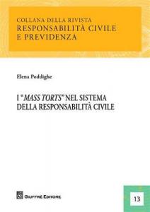 I "mass torts" nel sistema della responsabilità civile. 9788814140792