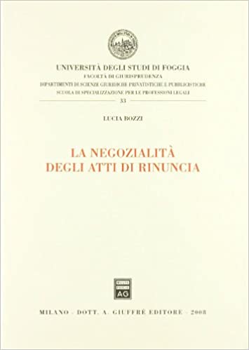 La negozialità degli atti di rinuncia. 9788814140822