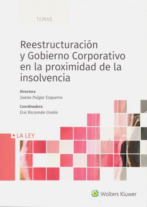 Reestructuración y gobierno corporativo en la proximidad de la insolvencia. 9788418349225