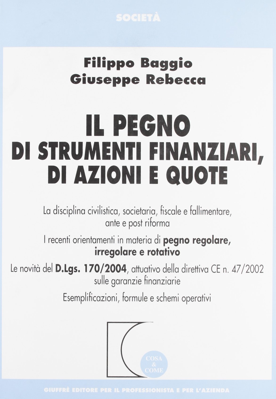 Il pegno di strumenti finanziari, di azioni e quote. 9788814115424