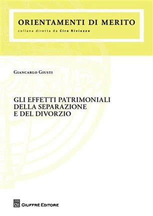 Gli effetti patrimoniali della separazione e del divorzio. 9788814138416