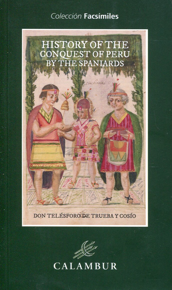 History of the Conquest of Peru by the spaniards. 9788483595145