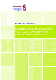 La protección de las innovaciones vegetales en la Unión Europea. 9788413363028