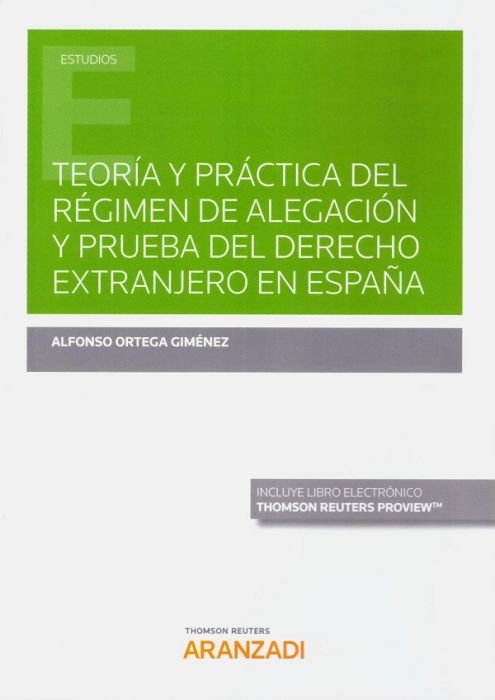 Teoría y práctica del régimen de alegación y prueba del Derecho extranjero en España