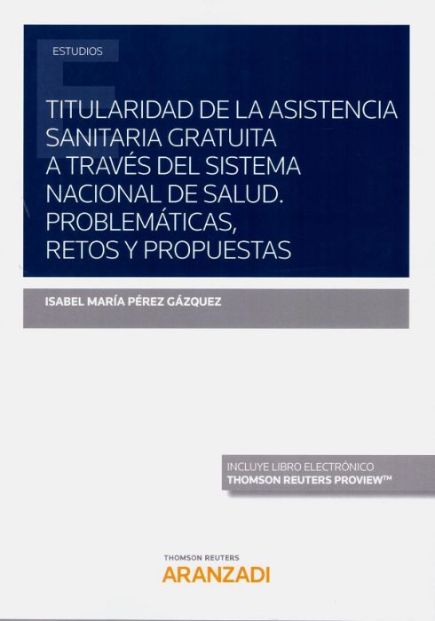 Titularidad de la asistencia sanitaria gratuita a través del Sistema Nacional de Salud. 9788413455716