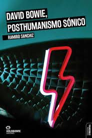 David Bowie, posthumanismo sónico. 9788494878244