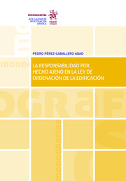 La responsabilidad por hecho ajeno en la Ley de Ordenación de la Edificación. 9788413363264