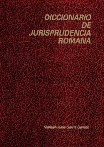Diccionario de jurisprudencia romana. 9788486133160